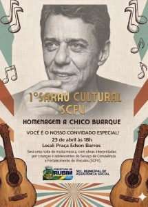 1º Sarau Cultural – Vida e obra de Chico Buarque